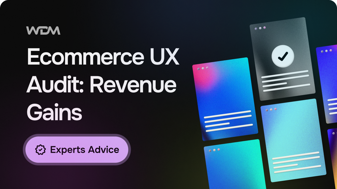 Ecommerce UX Audit: Turning Usability Problems into Revenue Gains